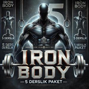 Iron Body 5 Derslik